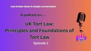 Introduction to Tort Law (Episode 1)