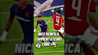 🦅NICE BENFICA 🦅COMMENTATEURS RMC CORE