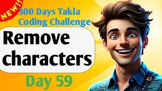 Remove characters from alphanumeric string | #59 - 300 Days of Takla Coding Challenge