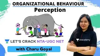 Perception | Organisational Behaviour | NTA-UGC NET Paper 2 | Charu Goyal