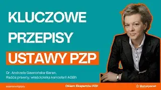 Okiem Ekspertów Pzp: Kluczowe przepisy ustawy PZP – kontrowersje, interpretacja, omówienie (odc. 37)