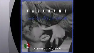 Casarano - I Love You And You Love Me (Extended Vocal Power Mix)