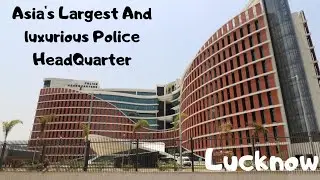 UP पुलिस मुख्यालय 7 Star Signature Building |UP Police New HeadQuarter, Lucknow,Luxurious|Piyush Rai