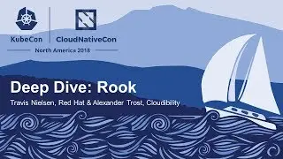 Deep Dive: Rook - Travis Nielsen, Red Hat & Alexander Trost, Cloudibility