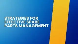 What strategies can be implemented for effective spare parts management?