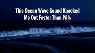 Clear Mind with Ocean Waves Sound for Sleeping 10 Hours 🌊 Soothing Night Waves, Stress Relief