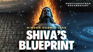 Panchabootham Documentary | The Hidden Geometry of Shiva&rsquo;s Five Elements