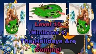 Event: The Holidays Are Coming! - Level 10 (Miniboss 1) | Angry Birds Epic All Stars