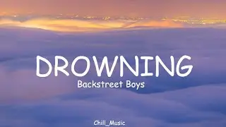 Backstreet Boys - Drowning (Lyrics) (Loop Video)