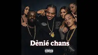 Dènié Chans - Lé Will & Deuspi Feat Le Jèm'ss & Mikado