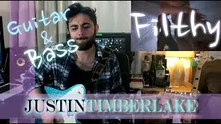 Justin Timberlake - Filthy - Guitar & Bass