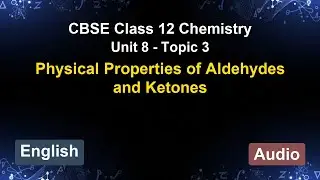 Unit 8 – Physical Properties of Aldehydes ... | CBSE 12th Chemistry (English) | The 5-Minute Teacher