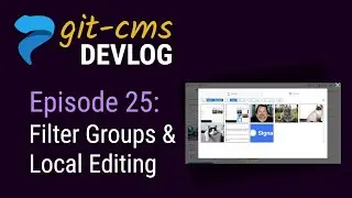 Plenti CMS Devlog (ep 25): Filter Groups & Local Editing