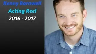 Kenny Barnwell Acting Reel 2016 - 2017