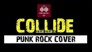 COLLIDE - Howie Day (Punk Rock Cover) by: Pinoy Rev&icirc;vaL🤘