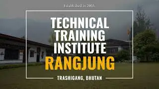 Technical Training Institute Rangjung