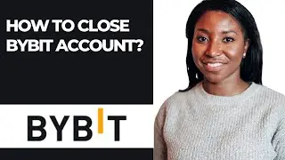 HOW TO CLOSE BYBIT ACCOUNT