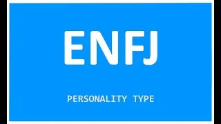 ENFJ Personality Type: Detailed Description (Myers-Briggs Test)