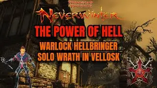 Neverwinter: THE POWER OF HELL | Warlock Hellbringer Solo Wrath in Ebon Downs