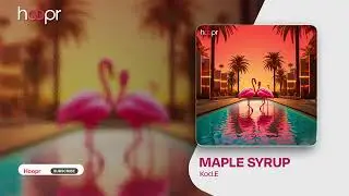 Maple Syrup | Kod E | Peppy and Cool Copyright Free Music | Hoopr Exclusive