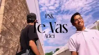Adei & P$K - Te Vas (Prod by LESPICE)