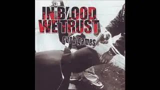 In Blood We Trust - Curb Games (2005) [Full Album]
