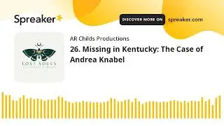 26. Missing in Kentucky: The Case of Andrea Knabel