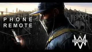 Watch Dogs 2 : Phone Remote