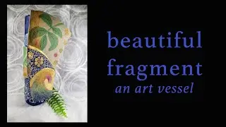 Beautiful Fragment: polymer clay art vessel