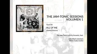 03 All Of Me (The Jam-Tonic Sessions Volumen 1)
