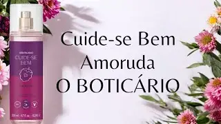 BODY SPLASH CUIDE-SE BEM AMORUDA ( O BOTICÁRIO ) RESENHA