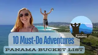 Panama Bucket List: 10 Must-Do Adventures