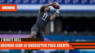 Browns sign 15 Undrafted Free Agents | 2 Minute Drill