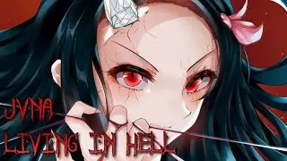 《Nightcore》 ⇝ Living In Hell - (Lyrics)