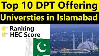 Top 10 DPT Offering Universities in Islamabad 2024: Best Doctor of Physical Therapy Programs