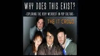 Episode 143: The IT Crowd