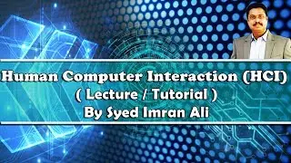 Human Computer Interaction HCI 01 - Introduction & Usability by Syed Imran Ali (Urdu / Hindi)