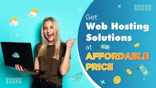 Get web hosting solutions at affordable prices
