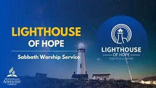 Live: Sabbath Worship | Lighthouse of Hope SDA Church | Nov 29, 2025