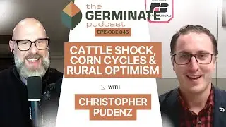 Cattle Shock, Corn Cycles & Rural Optimism with Christopher Pudenz
