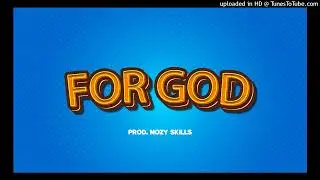 Afrobeat instrumental beat - FOR GOD - mozy skills 2026