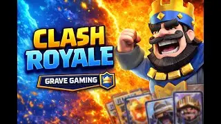 CLASH ROYALE WITH GRAVE GAMING || NEW SEASON SOON‼️