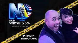 💋Prostitutas y Prostitutos&ndash;Voces Seductoras⚡|Non Conventional Podcast 🎧 Primera Temporada  Cap 1