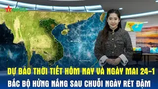 Dự báo thời tiết đêm nay và ngày mai 24/1: Bắc Bộ hửng nắng sau chuỗi ngày rét đậm