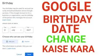 How To Change Google Account Birthday Date Google Account Birthday Date Change Kaise Kare?