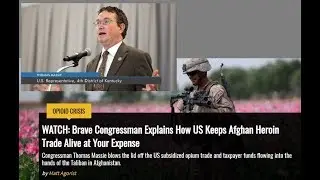 Brave Congressman Explains How US Keeps Afghan Heroin Trade Alive at Your Expense