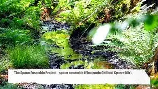 The Space Ensemble Project - Space Ensemble (Electronic Chillout Sphere Mix) (Full HD)