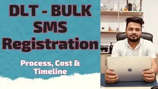 DLT Registration Process, Requisites, Timeline & Cost | How To Send BULK SMS to Customers or Leads