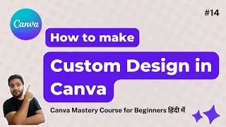 How to make custom size design in Canva | Canva Tutorial for Beginners in Hindi 14