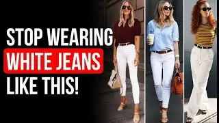 7 GENIUS White Jeans Styling Hacks To Look 10x More EXPENSIVE Over 50